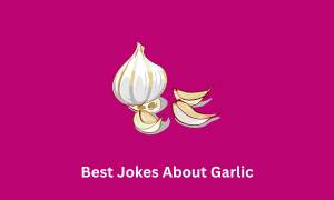 Best Jokes About Garlic