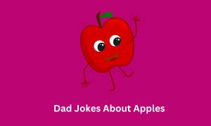 Dad Jokes About Apples