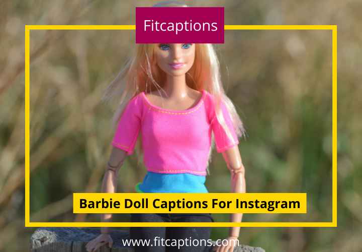 Barbie Doll Captions for Instagram