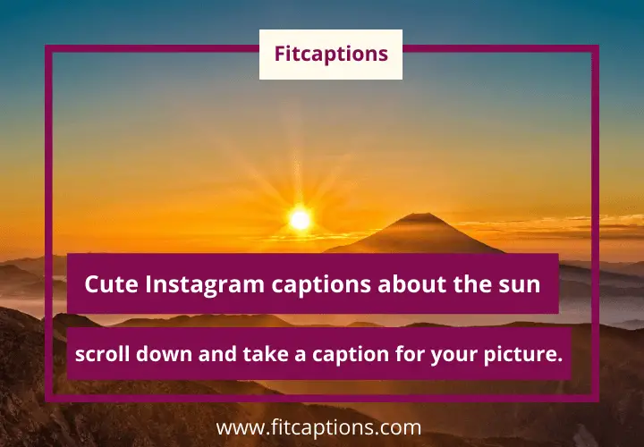 Cute Instagram captions about the sun