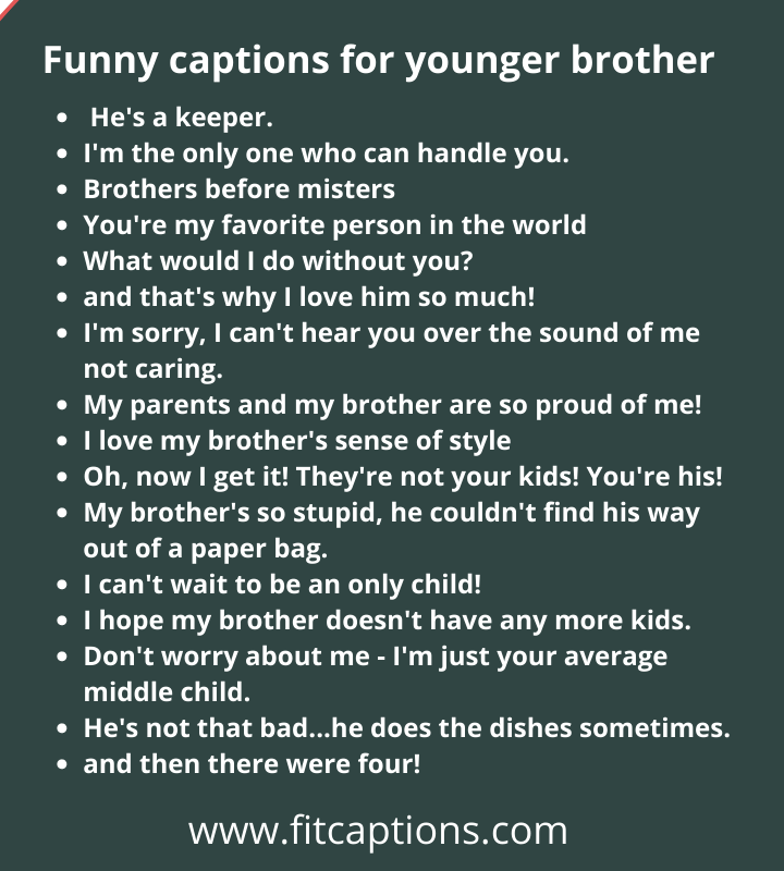 funny captions for younger brother