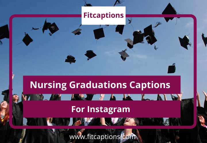 Nursing Graduations Captions for Instagram