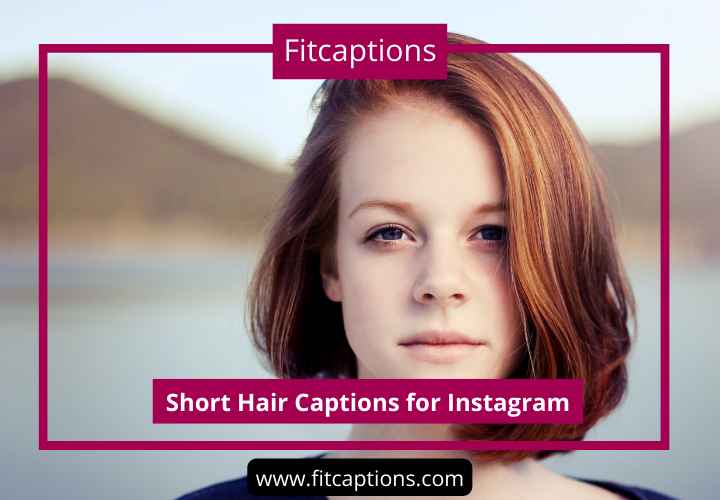 Short Hair Captions for Instagram