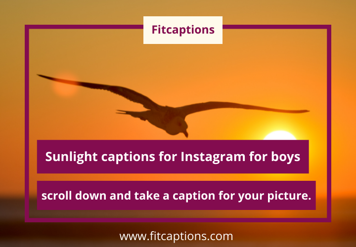 Sunlight captions for Instagram for boys