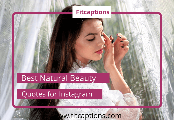 natural beauty quotes for instagram
