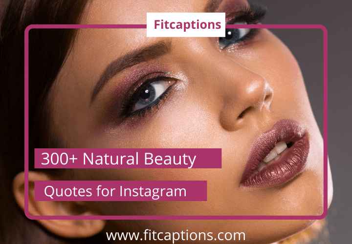 Natural Beauty Quotes for Instagram