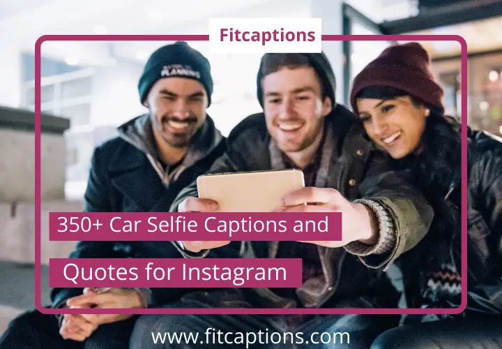car selfie captions