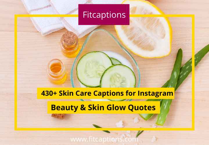 Skin Care Captions for Instagram