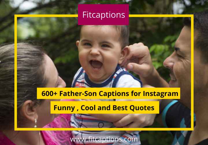 600+ Father-Son Captions for Instagram Funny , Cool and Best Quotes for  pictures