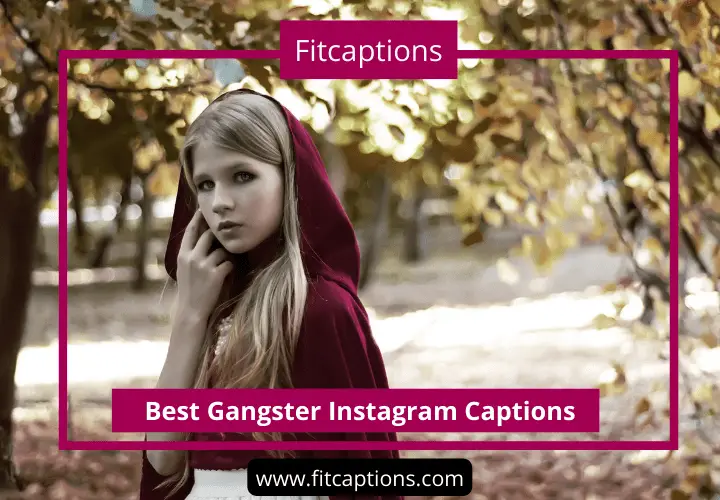 Best Gangster Instagram Captions
