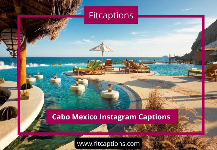 Cabo Mexico Instagram Captions