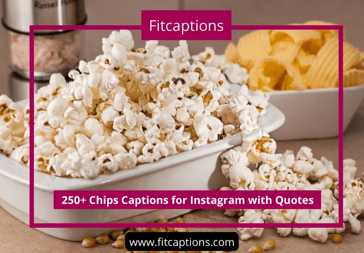 Chips Captions for Instagram