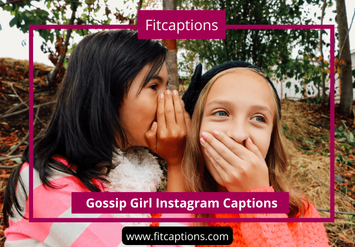 Gossip Girl Instagram Captions