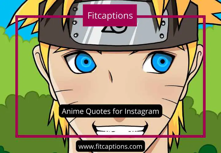 250 Best Anime Captions And Quotes For Instagram In 2023