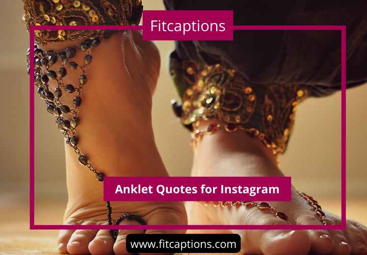 anklet quotes for instagram