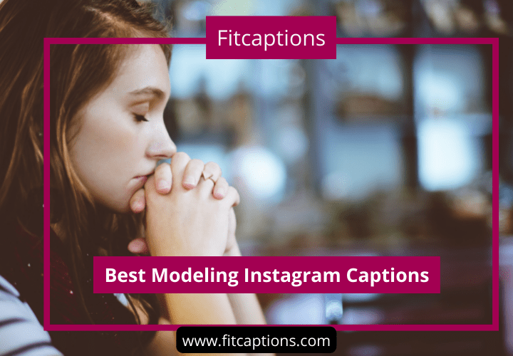 Best Modeling Instagram Captions
