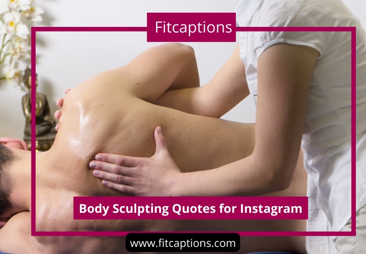 Body Sculpting Quotes for Instagram