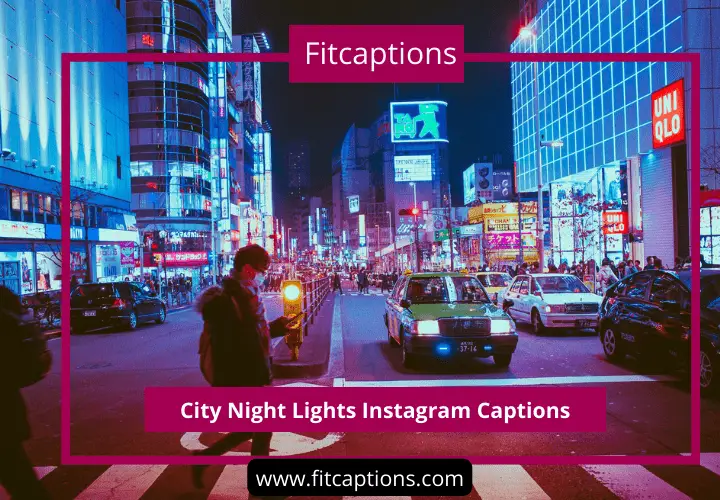 City Night Lights Instagram Captions