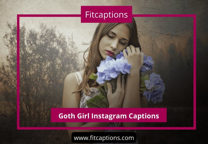 Goth Girl Instagram Captions