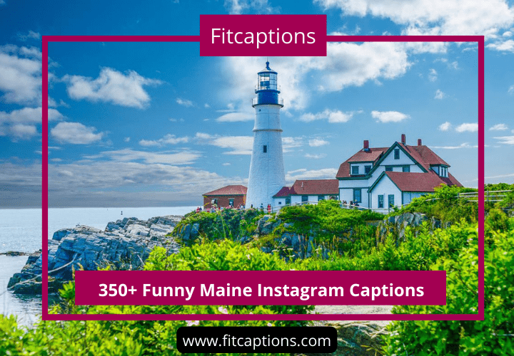 Maine Instagram Captions