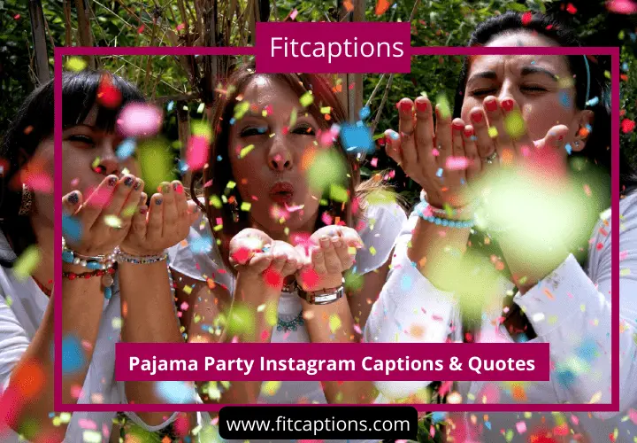 Pajama Party Instagram Captions