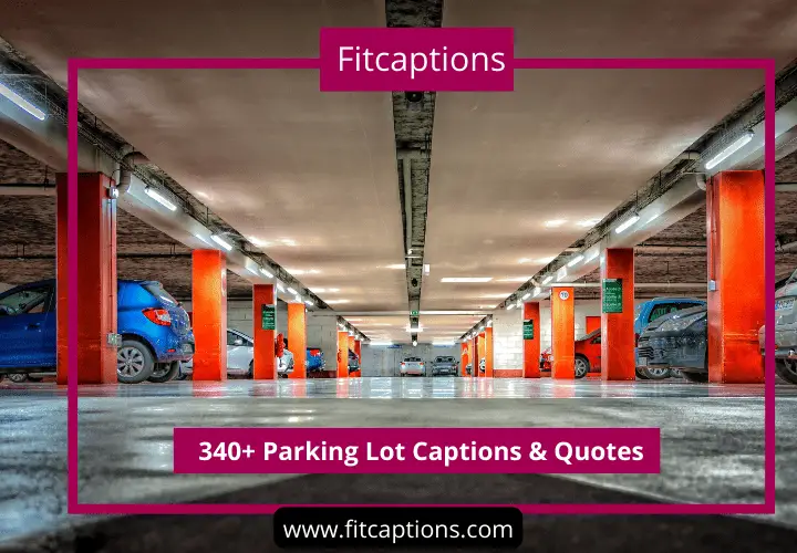 Parking Lot Captions & Quotes