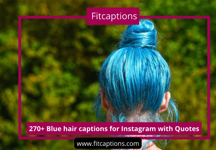 Blue hair captions for Instagram