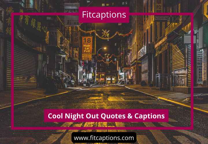 Night Out Quotes for instagra