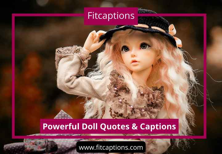 Doll Quotes & Captions