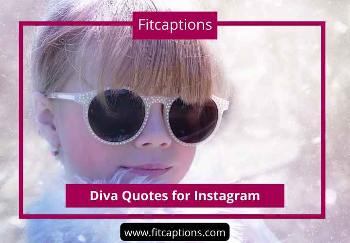 Diva Quotes for Instagram