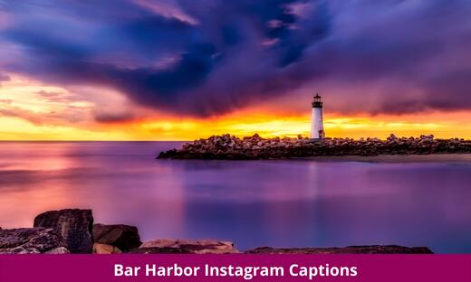 Bar Harbor Instagram Captions
