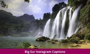 Big Sur Instagram Captions