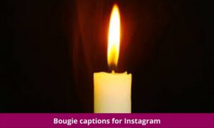 Bougie captions for Instagram