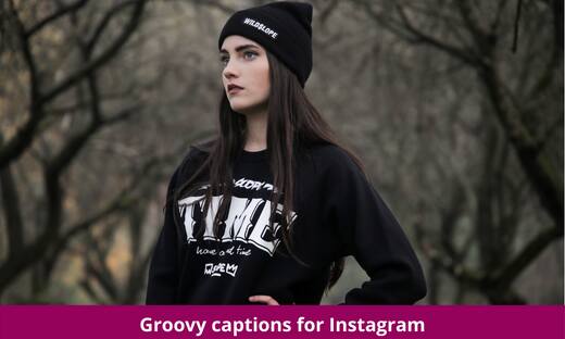Groovy captions for Instagram