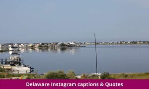 Delaware Instagram captions & Quotes