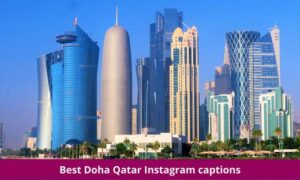 Best Doha Qatar Instagram captions