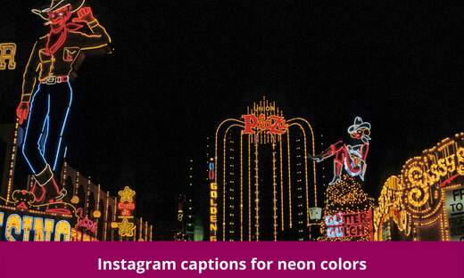 Instagram captions for neon colors