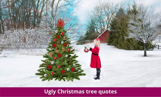 Ugly Christmas tree quotes