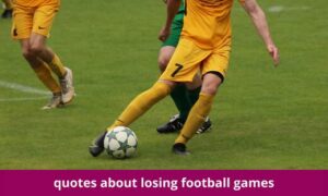 quotes about losing football games