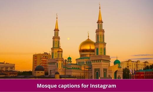 250+ Beautiful Mosque captions for Instagram To Inspire You