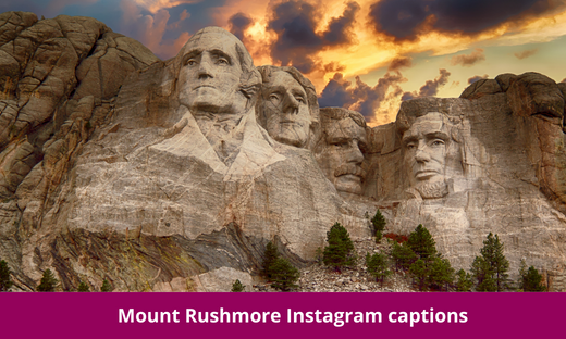 Mount Rushmore Instagram captions