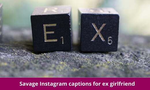 Savage Instagram captions for ex girlfriend