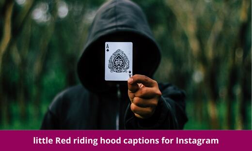 little Red riding hood captions for Instagram