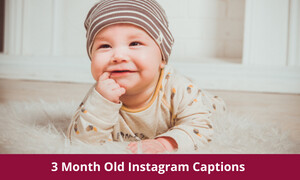 3 Month Old baby Instagram Captions