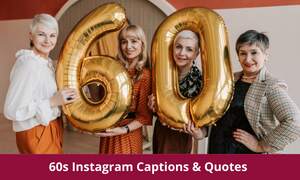 60s Instagram Captions & Quotes