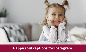 Happy soul captions for Instagram