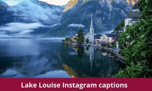 Lake Louise Instagram captions
