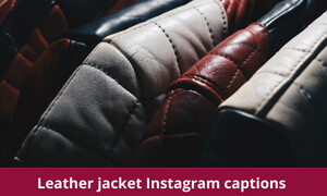 Leather jacket Instagram captions