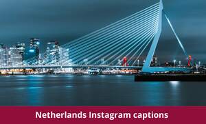 Netherlands Instagram captions