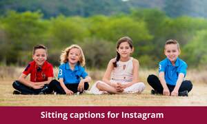 Sitting captions for Instagram